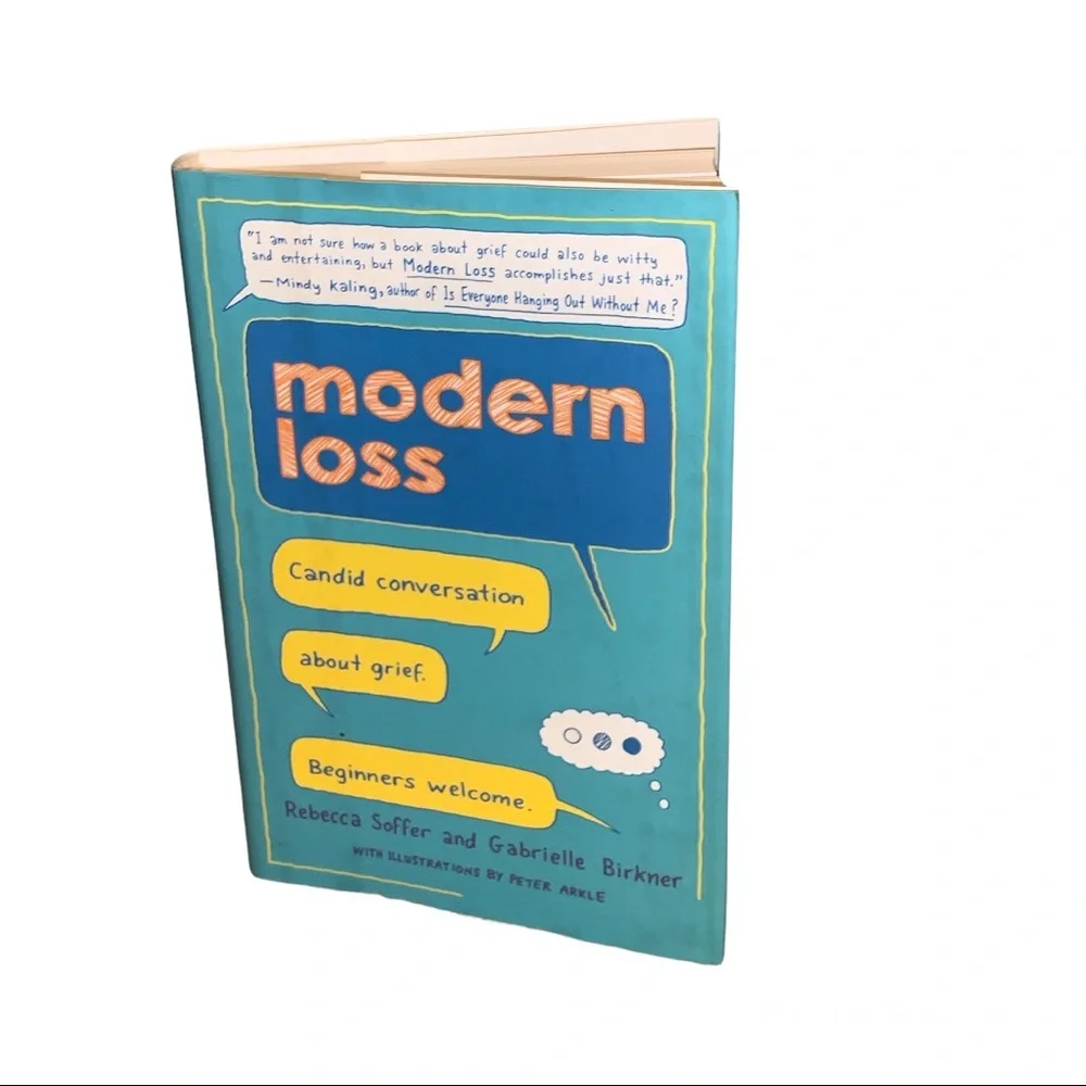 Modern Loss by Rebecca Soffer & Gabrielle Birkner Grief Death Loss Self Help